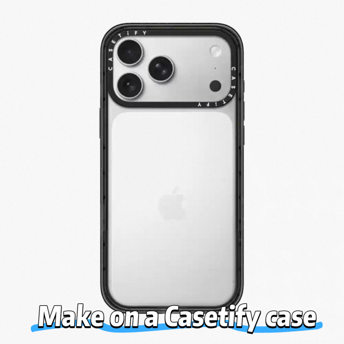 Make On A Casetify Case (Just A Clear Case Option)